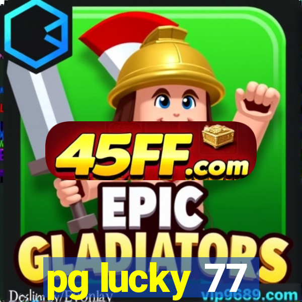 pg lucky 77